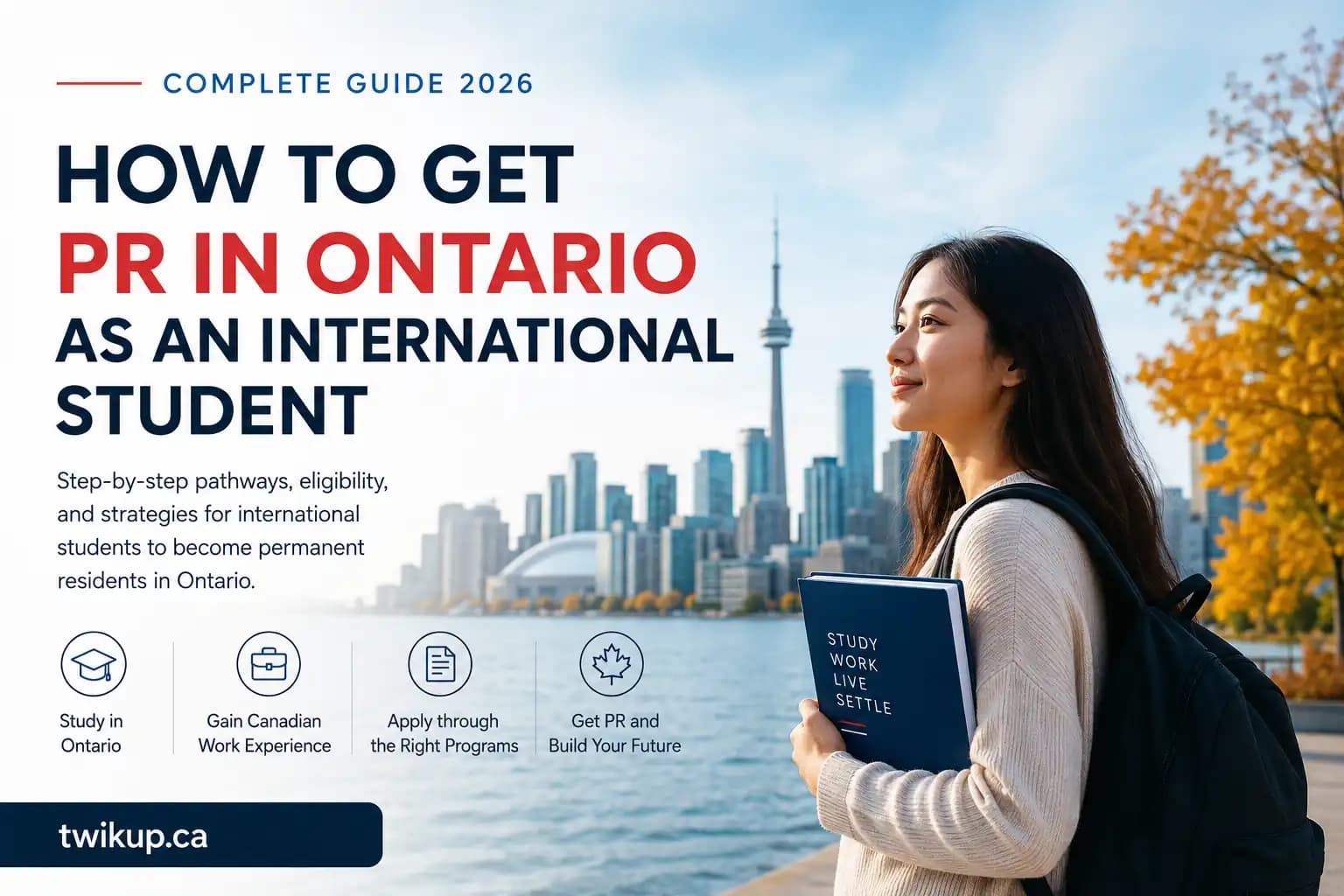 How to Get PR in Ontario as an International Student: 8 Pathways for 2026.